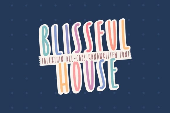 Blissful House: A Clean, Tall, and Thin All-Caps Handwritten Font