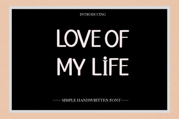 Love of My Life: A Handwritten Font for Editorial Elegance